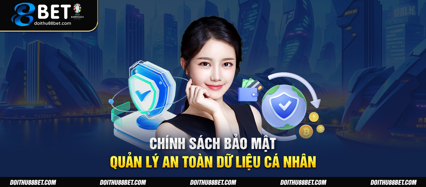 Chính sách bảo mật quản lý an toàn dữ liệu cá nhân