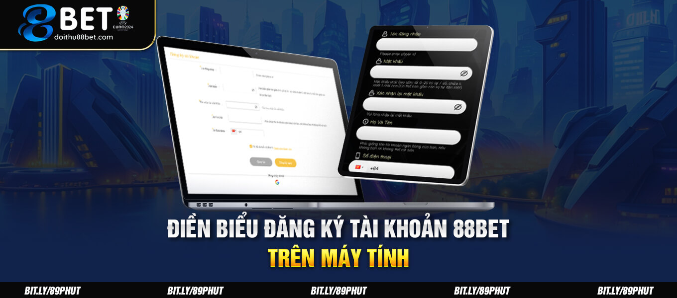 Điền biểu đăng ký tài khoản 88BET trên máy tính