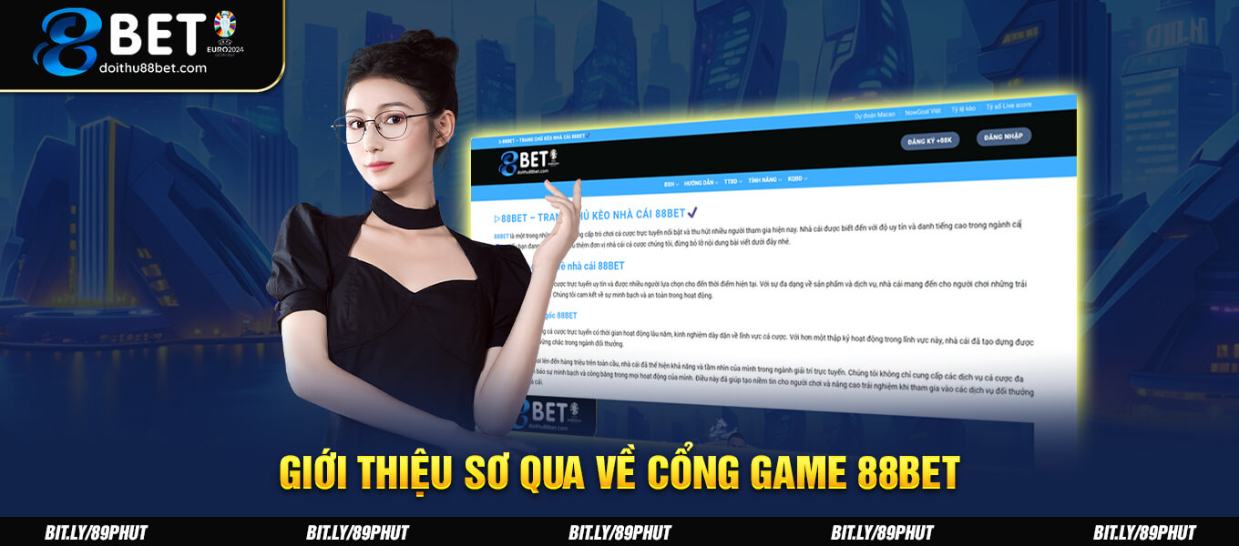 Giới thiệu sơ qua về cổng game 88BET